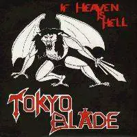 Tokyo Blade : If Heaven Is Hell